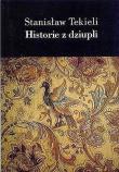 Historie z dziupli. Autor: Stanisław Tekieli. Dadada.pl Okładka książki Historie z dziupli