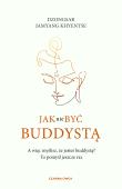 Jak nie być buddystą. Autor: Dzongsar Jamyang Khyentse, Robert Sudół. Dadada.pl Okładka książki Jak nie być buddystą