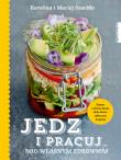 Jedz i pracuj nad własnym zdrowiem - uszkodzone. Autor: Karolina Szaciłło, Maciej Szaciłło. Dadada.pl Okładka książki Jedz i pracuj nad własnym zdrowiem - uszkodzone