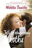 Jeśli się odnajdziemy kotku/Duże litery. Autor: Sawicka Wioletta. Dadada.pl Okładka książki Jeśli się odnajdziemy kotku/Duże litery