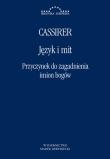 Język i mit. Przyczynek do zagadnienia imion bogów. Autor: Cassirer Ernst. Dadada.pl Okładka książki Język i mit. Przyczynek do zagadnienia imion bogów