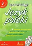 Język polski. Lepsze niż ściąga! 3 GIM w.2011. Autor: praca zbiorowa. Dadada.pl Okładka książki Język polski. Lepsze niż ściąga! 3 GIM w.2011