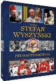 Okładka książki Kardynał Stefan Wyszyński. Prymas Tysiąclecia