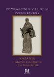 Kazania o Krzyżu, Eucharystii i św. Franciszku. Autor: Święty Wawrzyniec z Brindisi, św. Teresa od Jezusa doktor Kościoła. Dadada.pl Okładka książki Kazania o Krzyżu, Eucharystii i św. Franciszku