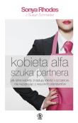 Kobieta alfa szuka partnera - uszkodzone. Autor: Rhodes Sonya Schneider Susan. Dadada.pl Okładka książki Kobieta alfa szuka partnera - uszkodzone