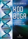 Kod Boga. Boski pierwiastek w każdym z nas wyd. 2021. Autor: Gregg Braden. Dadada.pl Okładka książki Kod Boga. Boski pierwiastek w każdym z nas wyd. 2021