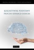 Kognitywne podstawy procesu edukacji dziecka. Autor: Muchacka Bożena. Dadada.pl Okładka książki Kognitywne podstawy procesu edukacji dziecka