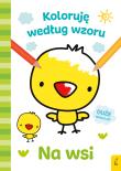 Okładka książki Koloruję według wzoru. Na wsi