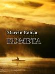 Kometa. Autor: Marcin Rabka. Dadada.pl Okładka książki Kometa