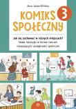 Okładka książki Komiks społeczny 3 Jak się zachować w różnych miejscach? Nowe historyjki w formie ćwiczeń rozwijających umiejętności społeczne