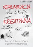 Komunikacja kreatywna Audiobook. Autor: Marek Stączek. Dadada.pl Okładka książki Komunikacja kreatywna Audiobook