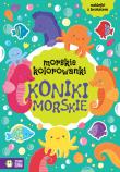 Koniki morskie. Morskie kolorowanki. Autor: Opracowanie zbiorowe. Dadada.pl Okładka książki Koniki morskie. Morskie kolorowanki