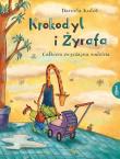 Krokodyl i żyrafa: Całkiem zwyczajna rodzina. Autor: Kulot Daniela. Dadada.pl Okładka książki Krokodyl i żyrafa: Całkiem zwyczajna rodzina