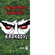 Krokodyl. Autor: Kantor Władimir. Dadada.pl Okładka książki Krokodyl