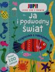 Książeczka z naklejkami - Ja i podwodny świat - uszkodzone. Autor: Praca zbiorowa. Dadada.pl Okładka książki Książeczka z naklejkami - Ja i podwodny świat - uszkodzone