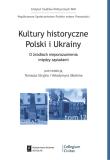 Kultury historyczne Polski i Ukrainy. Autor: Opracowanie zbiorowe. Dadada.pl Okładka książki Kultury historyczne Polski i Ukrainy