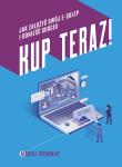 Okładka książki Kup teraz! Jak stworzyć swój e-sklep...