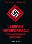 Labirynt dezinformacji w drugiej wojnie światowej. Autor: Konecki Tadeusz. Dadada.pl Okładka książki Labirynt dezinformacji w drugiej wojnie światowej