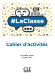 #LaClasse B2 ćwiczenia CLE. Autor: Delphine Jgou, Cdric Vial. Dadada.pl Okładka książki #LaClasse B2 ćwiczenia CLE
