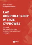 Okładka książki Ład korporacyjny w erze cyfrowej. Poradnik dla współczesnego członka rady nadzorczej i zarządu