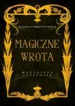 Magiczne Wrota. Autor: Słuszniak Magdalena. Dadada.pl Okładka książki Magiczne Wrota