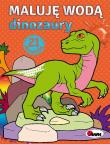 Maluję wodą Dinozaury. Autor: Piotr Kozera. Dadada.pl Okładka książki Maluję wodą Dinozaury