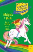 Matylda i Perła. Akademia Jednorożców. Tom 9. Autor: Julie Sykes. Dadada.pl Okładka książki Matylda i Perła. Akademia Jednorożców. Tom 9
