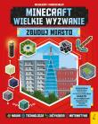 Okładka książki Minecraft. Wielkie wyzwanie. Zbuduj miasto