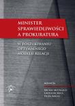 Minister Sprawiedliwości a prokuratura. Autor: Kuca Grzegorz, Mikuli Piotr. Dadada.pl Okładka książki Minister Sprawiedliwości a prokuratura