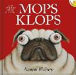 Mops Klops wyd.2. Autor: AARON BLABEY. Dadada.pl Okładka książki Mops Klops wyd.2