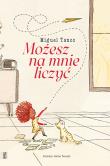Możesz na mnie liczyć. Autor: Tanco Miguel. Dadada.pl Okładka książki Możesz na mnie liczyć