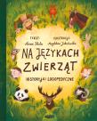 Na językach zwierząt Historyjki logopedyczne. Autor: Skiba Anna. Dadada.pl Okładka książki Na językach zwierząt Historyjki logopedyczne