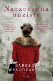 Narzeczona nazisty. Autor: Wysoczańska Barbara. Dadada.pl Okładka książki Narzeczona nazisty