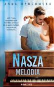 Nasza melodia. Autor: Beata Anna Dąbrowska. Dadada.pl Okładka książki Nasza melodia