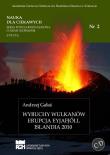 Nauka dla ciekawych. Wybuchy wulkanów...nr 2. Autor: Andrzej Gałaś. Dadada.pl Okładka książki Nauka dla ciekawych. Wybuchy wulkanów...nr 2