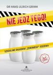 Nie jedz tego. Autor: Hans-Ulrich Grimm. Dadada.pl Okładka książki Nie jedz tego