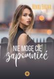 Nie mogę Cię zapomnieć. Autor: Bartnik Monika. Dadada.pl Okładka książki Nie mogę Cię zapomnieć