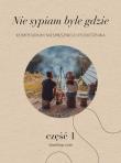 Nie sypiam byle gdzie. Część 1. Autor: Opracowanie zbiorowe. Dadada.pl Okładka książki Nie sypiam byle gdzie. Część 1