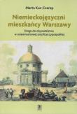 Niemieckojęzyczni mieszkańcy Warszawy. Autor: Kuc-Czerep Marta. Dadada.pl Okładka książki Niemieckojęzyczni mieszkańcy Warszawy