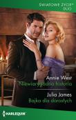 Niewiarygodna historia. Autor: West Annie, James Julia. Dadada.pl Okładka książki Niewiarygodna historia