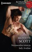 Niezawodna intuicja lady Avaline. Autor: Scott Bronwyn. Dadada.pl Okładka książki Niezawodna intuicja lady Avaline