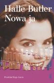 Nowa ja. Autor: Halle Butler. Dadada.pl Okładka książki Nowa ja