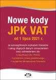 Nowe kody JPK VAT od 1 lipca 2021 PGK1436. Wydawca: ODDK. Dadada.pl Opakowanie Nowe kody JPK VAT od 1 lipca 2021 PGK1436