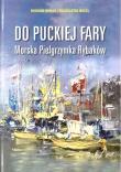 Od puckiej fary. Morska Pielgrzymka Rybaków. Autor: Huras Bohdan, Franciszek Necel. Dadada.pl Okładka książki Od puckiej fary. Morska Pielgrzymka Rybaków