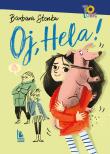 Oj, Hela!. Autor: Barbara Stenka. Dadada.pl Okładka książki Oj, Hela!