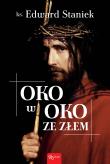 Oko w oko ze złem. Autor: Staniek Edward. Dadada.pl Okładka książki Oko w oko ze złem