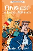 Opowieść o dwóch miastach. Autor: Charles Dickens. Dadada.pl Okładka książki Opowieść o dwóch miastach
