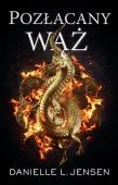 Pozłacany wąż. Mroczne Wybrzeża. Tom 3. Autor: Danielle L. Jensen. Dadada.pl Okładka książki Pozłacany wąż. Mroczne Wybrzeża. Tom 3