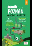 Poznań Ucieczki z miasta Przewodnik weekendowy. Autor: Krzysztof Dopierała. Dadada.pl Okładka książki Poznań Ucieczki z miasta Przewodnik weekendowy
