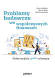 Problemy badawcze we współczesnych finansach. Próba wyjścia poza schemat. Autor: Dorota Kędzior, Marcin Molo, Marcin Surówka. Dadada.pl Okładka książki Problemy badawcze we współczesnych finansach. Próba wyjścia poza schemat